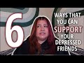 Therapist Gives 6 Tips To Support Your Depressed Friends