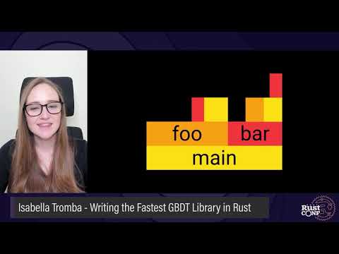 RustConf 2021 - Writing the Fastest GBDT Library in Rust by Isabella Tromba