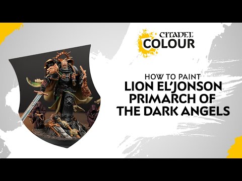 How to Paint: Lion El'Jonson, Primarch of the Dark Angels