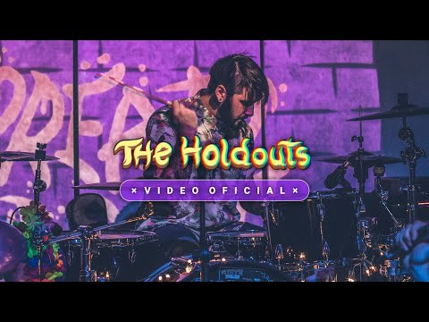 The Holdouts • Un Año Más (Video Oficial)