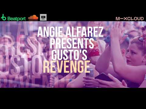 Gusto's Revenge Angie Alfarez Dirty HYPE Remix