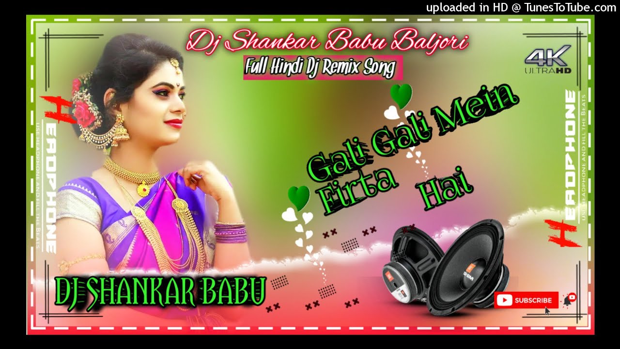 New Hindi Dj Song 2022 || Gali Gali Me Firta Hai || Dj Shankar Babu Baljori Sonua
