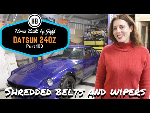 Shredded belts and wipers - Home Built Datsun 240z part 103