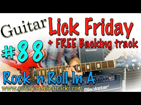Guitar Lick Friday Week 88 - Killer Rock n Roll in A + Backing track