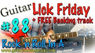 Guitar Lick Friday Week 88 - Killer Rock n Roll in A + Backing track