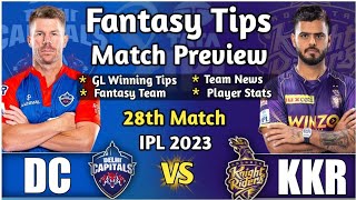 DC vs KKR 28th Match Dream11 Fantasy Cricket Tips, DC vs KKR Dream11 Prediction IPL 2023