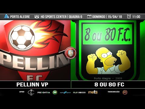 LIR POA 2018 / DIVISÃO DE ACESSO - Pellinn VP x 8 ou 80 | MELHORES MOMENTOS