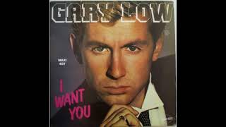Gary Low - I want you (extended) (MAXI) (1983)