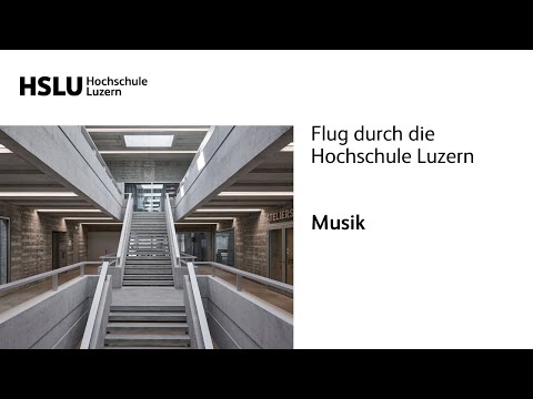 Flug durch die Hochschule Luzern – Musik