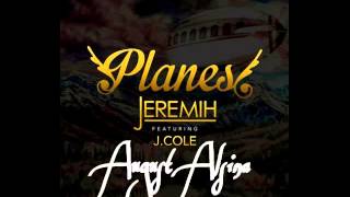 Jeremih ft August Alsina & J.Cole - Planes (remix)
