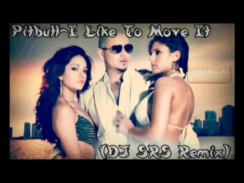 Pitbull Remix  ft Fatman Scoop   I Like To Move It