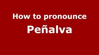 How to pronounce Peñalva