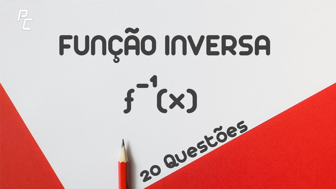 Função Inversa - 20 Questões
