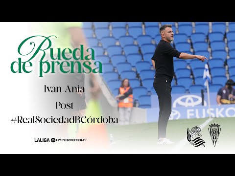 Rueda de prensa de Iván Ania tras el Real Sociedad B - Córdoba CF 