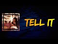 Sevyn Streeter - Tell It (Lyrics)