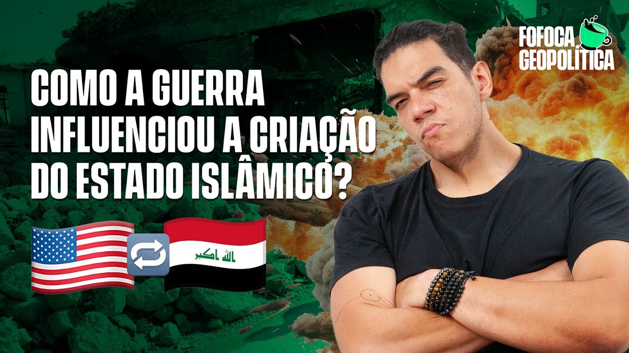 GUERRA DO IRAQUE | FOFOCA GEOPOLÍTICA #42