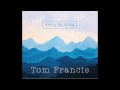 Tom Francis - Rise (Album version) 