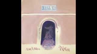 Bell X1 | The End Is Nigh (Audio Only)