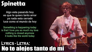 Spinetta - No te alejes tanto de mí (Lyrics Spanish-English) (Español-Inglés)