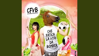 Che fatica la vita da bomber (Radio Edit)