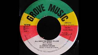 GLENMORE BROWN - All Have The Right To Live [1977]