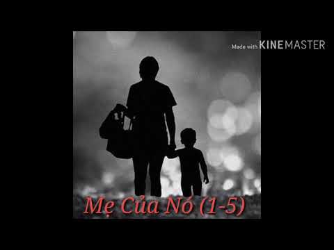 [Tổng hợp] Mẹ Của Nó 1-2-3-4-5