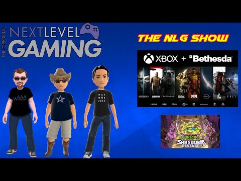 The NLG Show Ep. 236:   Microsoft/Zenimax Deal is Complete - What Does This Mean Now?