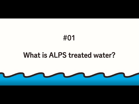 TEPCO Shorts ALPS treated water #01 What is ALPS treated water? - JAPAN ATOMIC INDUSTRIAL FORUM, INC.