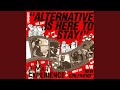 Alternative Is Here to Stay