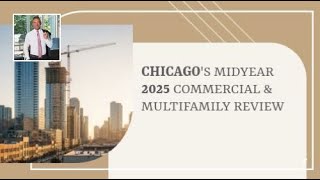 Chicago's Midyear 2025 Commercial & Multifamily Review
