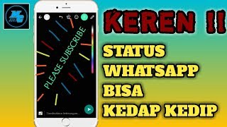 Download lagu Cara Membuat Status Whatsapp Kedap Kedip. KEREN !! mp3