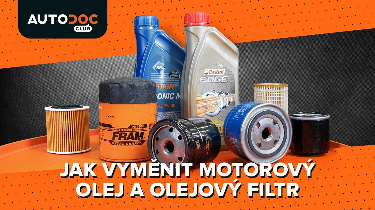 Motorový olej a olejový filtr - postup výměny na autě