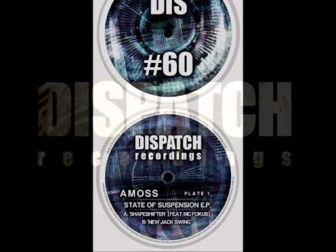 Amoss ft. MC Fokus - Shapeshifter - Dispatch 60 A - OUT NOW