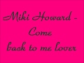 Miki Howard - Come back to me lover