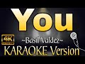 YOU by Basil Valdez (HD KARAOKE Version)