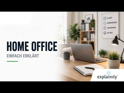 Homeoffice &ndash; einfach erklärt