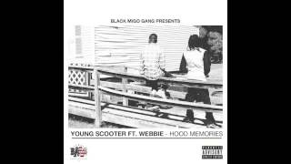 Young Scooter   Hood Memories feat  Webbie Full Song