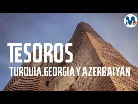 Mundeando - Tesoros de Turquía, Georgia y Azerbaiyán