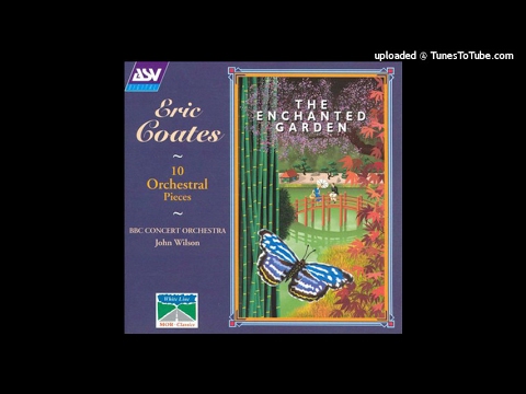 Eric Coates : Springtime, Suite for orchestra (1937)