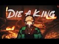 Die A King Demon Slayer AMV
