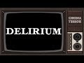 Delirium 1987 Movie Review