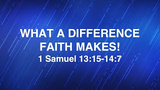 March 20, 2024 | What a Difference Faith Makes! | Dr. Derek Westmoreland