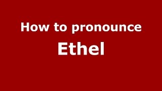 How to pronounce Ethel