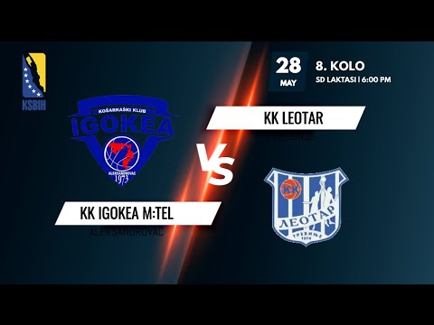 KK Igokea m:tel vs KK Leotar - 8. kolo - Liga 6 - KSBIH - 2021/2022