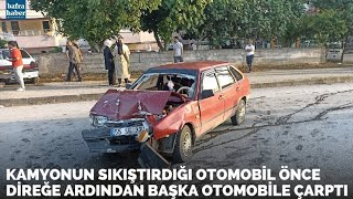 Kamyonun Sıkıştırdığı Otomobil Önce Direğe Ardından Başka Otomobile Çarptı