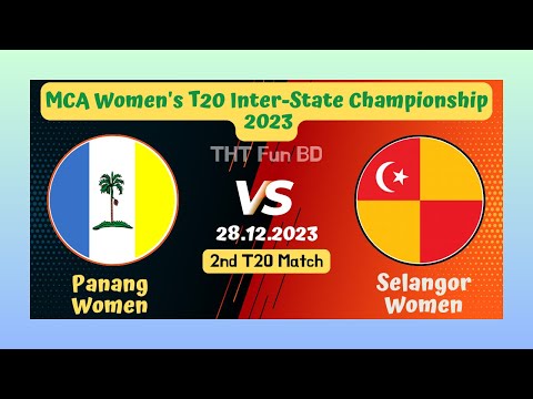 Panang Women vs Selangor Women | PGW v SRW | MCA Women's T20 Inter-State Live Score Streaming 2023