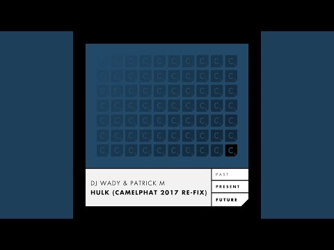 Hulk (Camelphat 2017 Re-Fix)