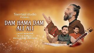 Download lagu Dum Hama Dum Ali Ali/ Latif Ranjish / Niaz Hunzai / Manqabat Hazrat Ali /Imam Ali/ Teentaal Studio mp3