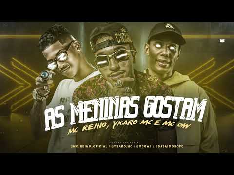 YKARO MC E MC REINO Feat. MC GW - AS MENINAS GOSTAM - WT NA BASE