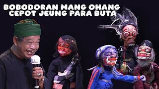 Download lagu Bobodoran Mang Ohang, Cepot Jeung Para Buta mp3 Download lagu Bobodoran Mang Ohang, Cepot Jeung Para Buta mp3
